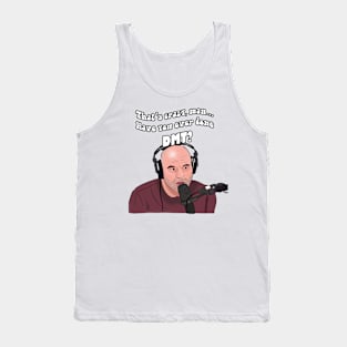 Joe Rogan DMT Meme Tank Top